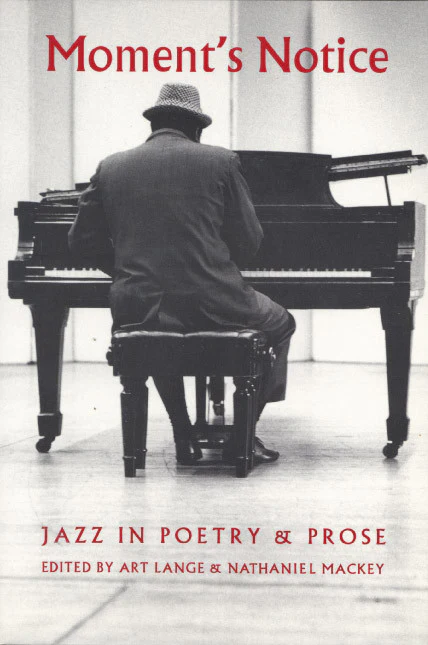 Moment's Notice: Jazz in Poetry and Prose