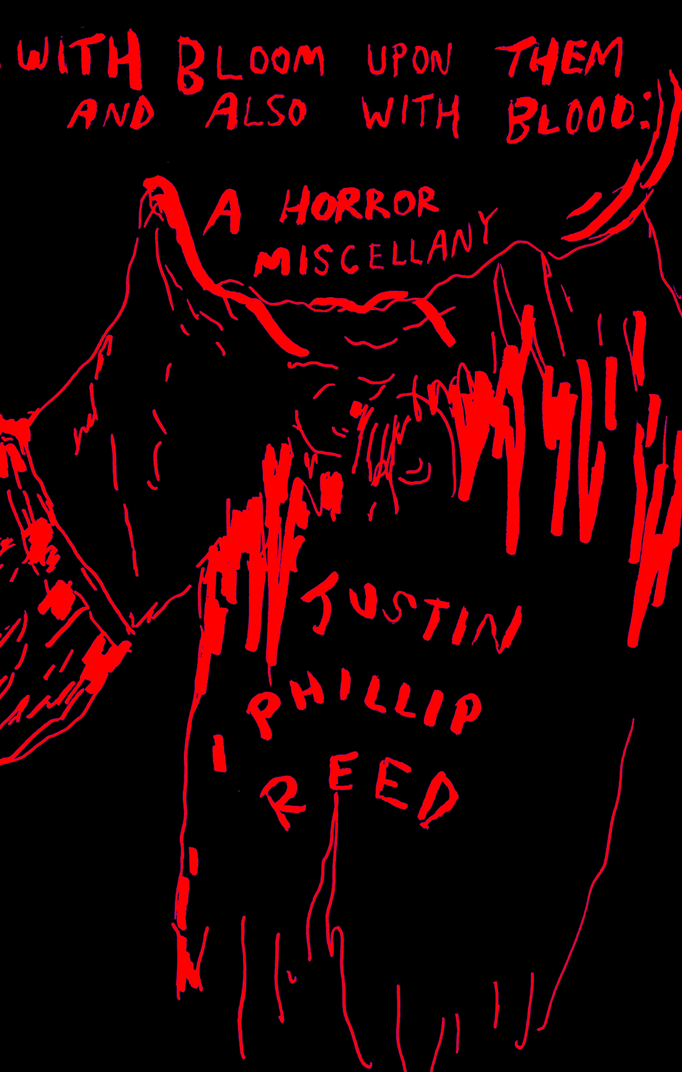 With Bloom Upon Them and Also with Blood: A Horror Miscellany